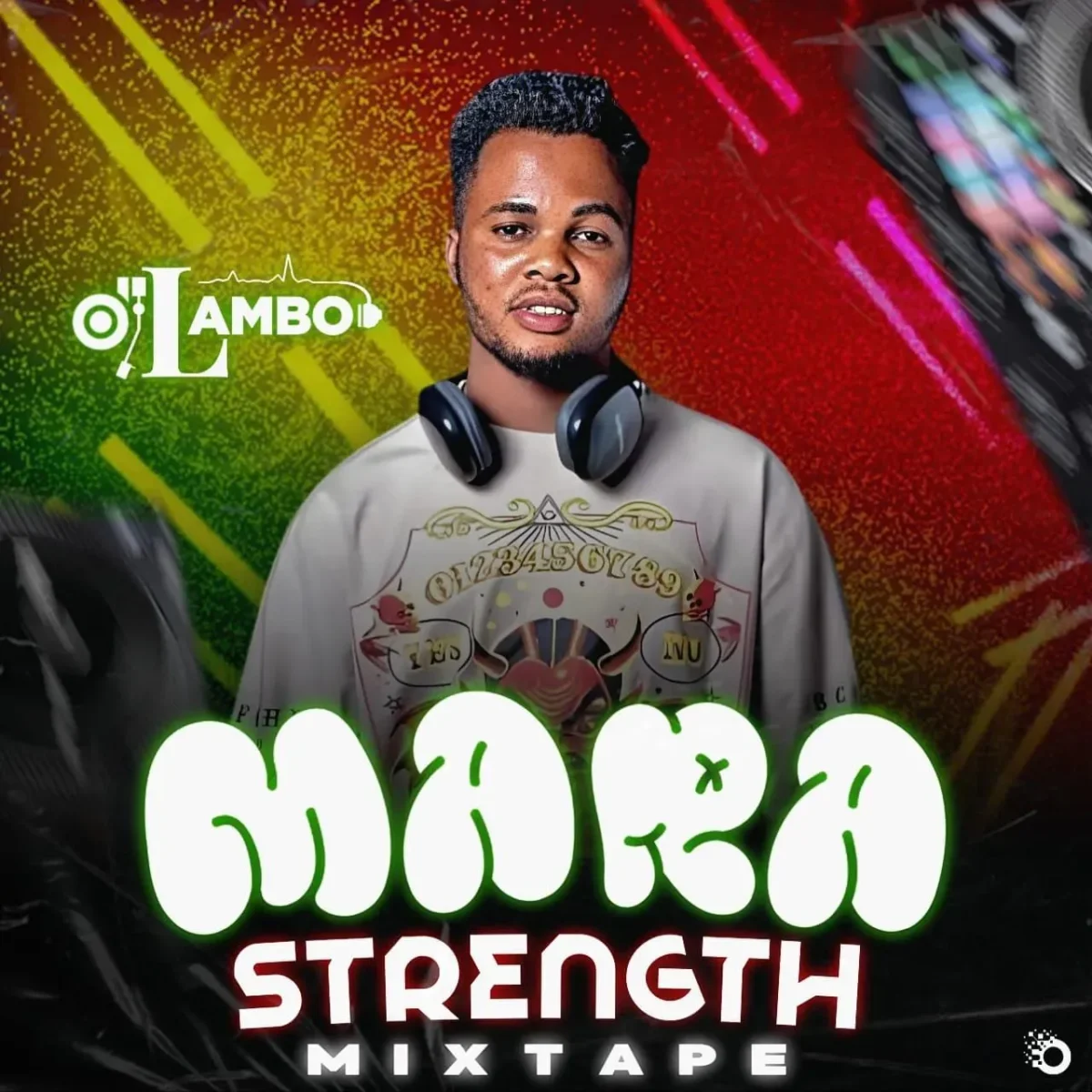 DJ Lambo – Mara Strength Mixtape DJ Lambo – Mara Strength Mixtape