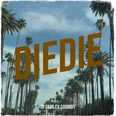 Dj Damlex Soundit x Soko Amuludun – DieDie Dj Damlex Soundit x Soko Amuludun – DieDie