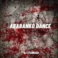 Celebrity Dj Starkeed – Arabanko Dance Celebrity Dj Starkeed – Arabanko Dance