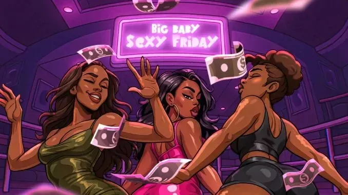 Big Baby – $exy Friday Ft. JeriQ