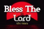 DJ Fish – Bless The Lord (Afro Mara)