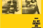 Bien – All My Enemies Are Suffering (Remix) ft. Phyno