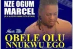 StarboyMarcel – Obele Olu Nnukwu Ego