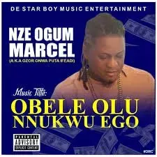 StarboyMarcel – Obele Olu Nnukwu Ego StarboyMarcel – Obele Olu Nnukwu Ego
