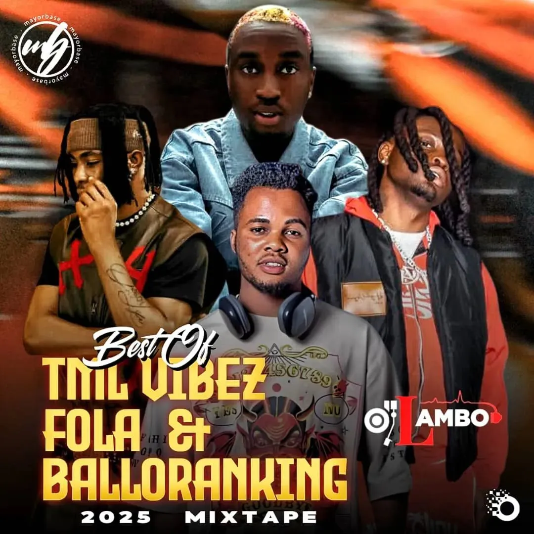 Dj Lambo – Best Of Tml Vibez x Fola & Balloranking Mixtape Dj Lambo – Best Of Tml Vibez x Fola & Balloranking Mixtape