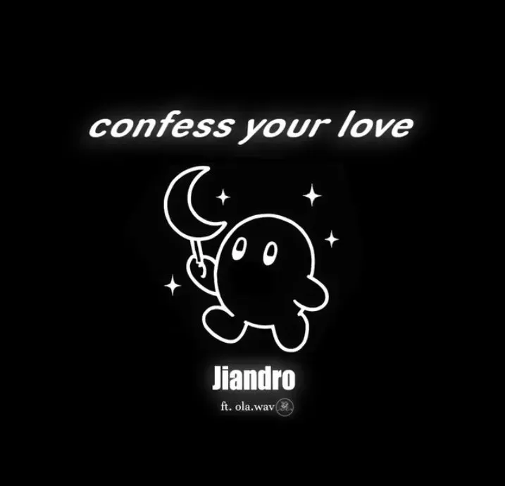 Jiandro – Confess Your Love Jiandro – Confess Your Love