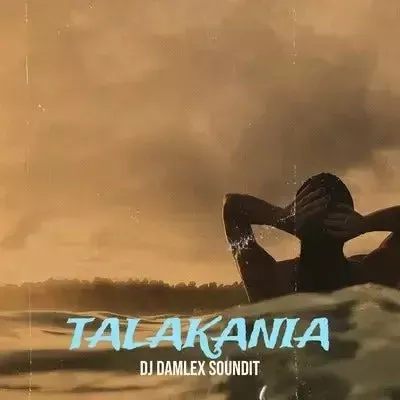 DJ Damlex Soundit – TaLaKaNia DJ Damlex Soundit – TaLaKaNia