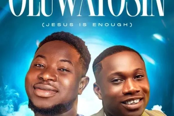 Tkeyz – Oluwatosin (Jesus Is Enough) Ft. SteveHills Tkeyz – Oluwatosin (Jesus Is Enough) Ft. SteveHills