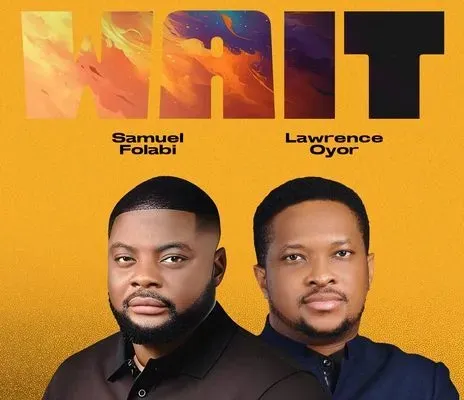 Samuel Folabi – Wait (Live) Ft. Lawrence Oyor