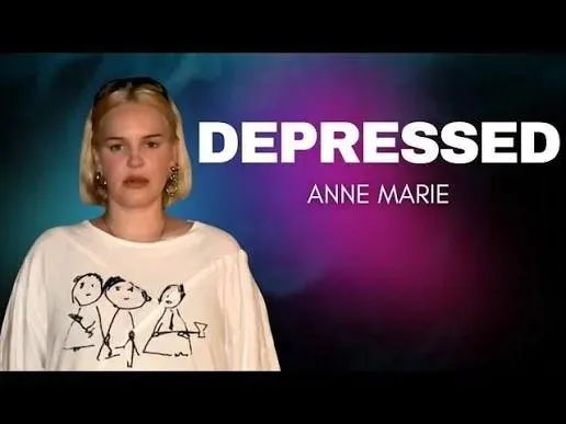 Anne Marie – Depressed