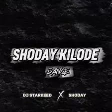 Shoday – Kilode
