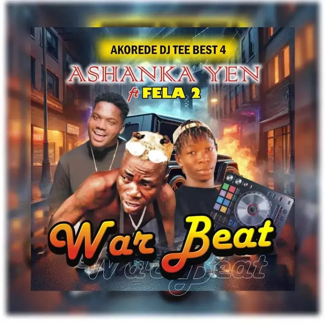 Akorede DJ Tee Best & Fela 2 – Ashanka Yen