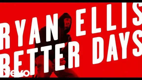 Ryan Ellis – Better Days