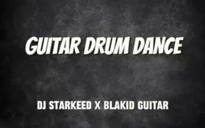 DJ Starkeed – Guitar Drum Dance feat. Blakid Guitar