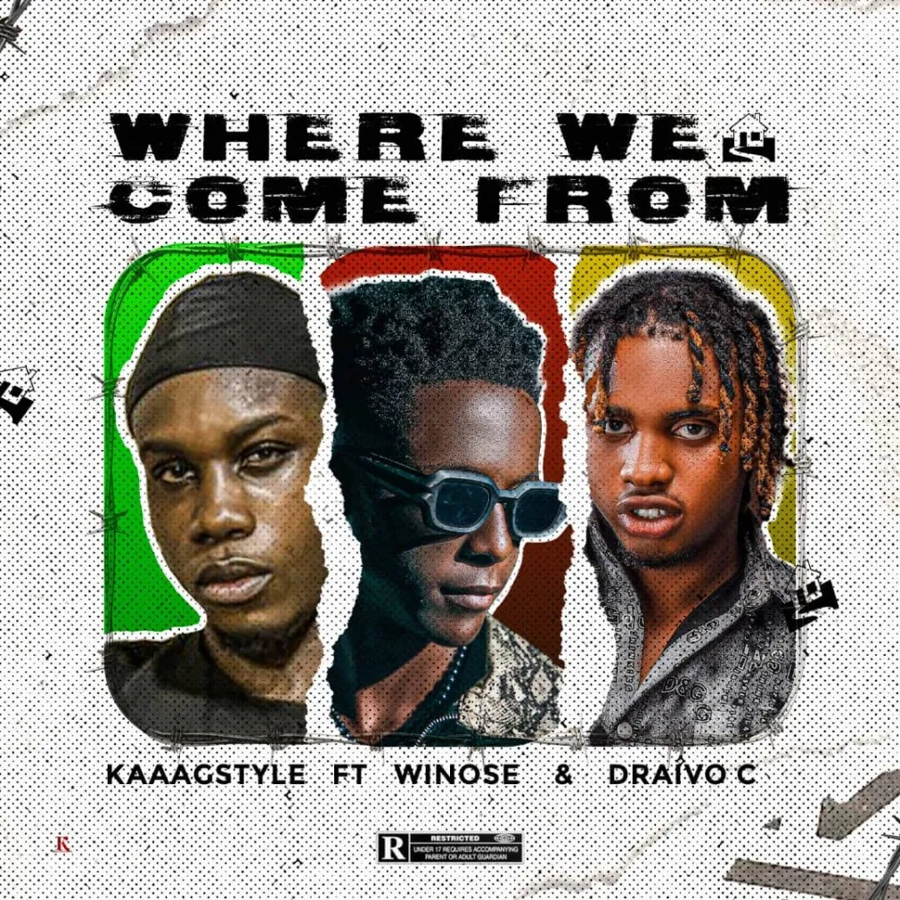 Kaaagstyle – Where We Come From Ft. Winose & Draivo C