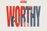 Korale – Worthy Ft. Kaestrings