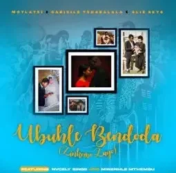 Nvcely Sings & Minenhle Mthembu – Ubuhle Bendoda ( Zinkomo Zayo) feat. Motlatsi, Gabisile Tshabalala & Alie Keys