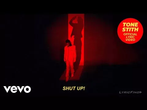 Tone Stith – SHUT UP