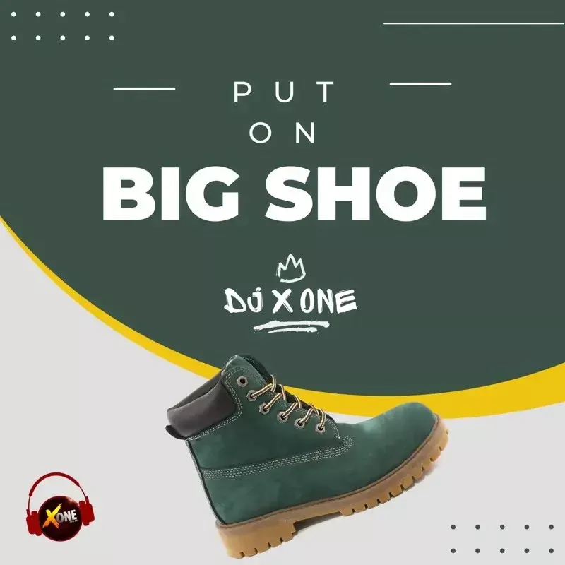 XoneThaDJ – Put On The Big Big Shoe MashUP feat. DJ X One