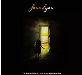 TDK Macassette, Visca & Katarina RSA – Found You (feat. Asive Mtsolo) TDK Macassette, Visca & Katarina RSA – Found You (feat. Asive Mtsolo)