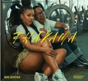 Big Xhosa – Phakama Big Xhosa – Phakama