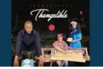 Thungelihle – Wayekhuleka Azakhale