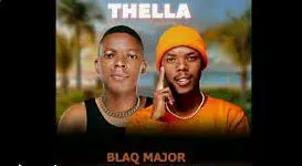 Blaq Major, Dj Kap & Bless The Gentileman – THELLA ft Mimmie, Charlotte lyf & Dj kap zaetyke Blaq Major, Dj Kap & Bless The Gentileman – THELLA ft Mimmie, Charlotte lyf & Dj kap zaetyke