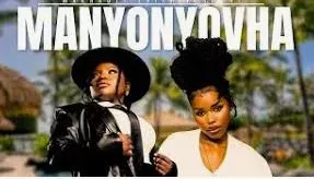 Makhadzi & Nkosazana Daughter – Manyonyovha ft. Master KG Makhadzi & Nkosazana Daughter – Manyonyovha ft. Master KG
