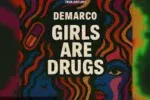 DEMARCO – GIRLS ARE DRUGS