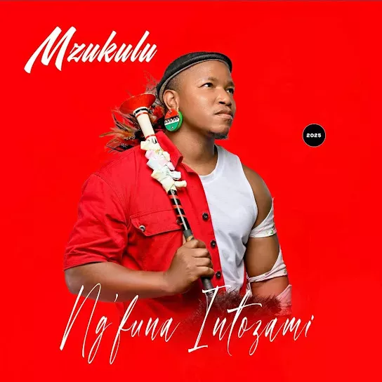 Mzukulu – Ng’funa Intozami Ft. Mfoka Msezane