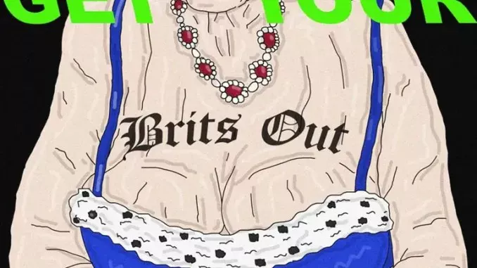 Kneecap – Get Your Brits Out