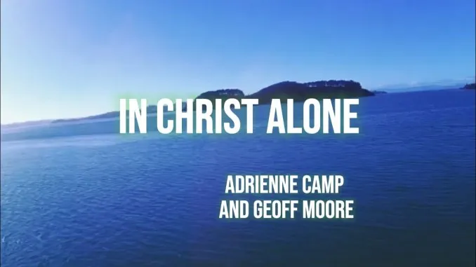 Adrienne-Camp-In-Christ-Alone-FT-Geoff-Moore Adrienne Camp – In Christ Alone FT Geoff Moore
