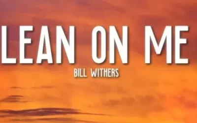 Bill Withers – Lean on Me