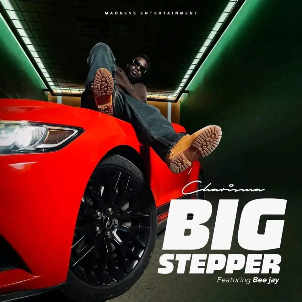 Charisma – Big Stepper Ft Bee Jay