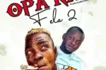 Fela 2 – Oparaji (Refix)