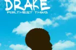 Drake – Furthest Thing