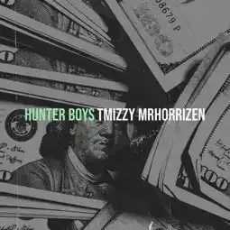 Tmizzy Mrhorrizen – Hunter Boys Tmizzy Mrhorrizen – Hunter Boys