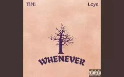 Timi – Whenever ft. Loye