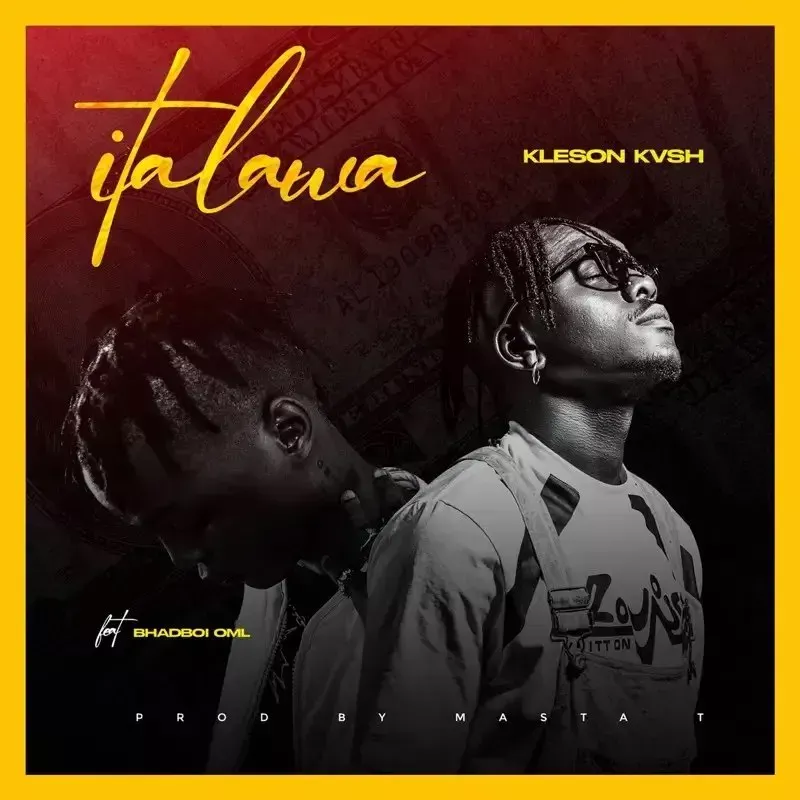 Kleson Kvsh & Bhadboi OML – Italawa Kleson Kvsh & Bhadboi OML – Italawa