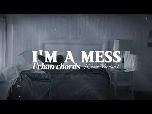Urban Chords – I’m A Mess (Choir Version) Urban Chords – I’m A Mess (Choir Version)