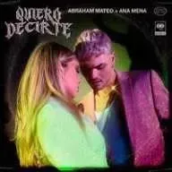 Abraham Mateo & Ana Mena – Quiero Decirte Abraham Mateo & Ana Mena – Quiero Decirte