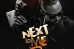 Freeman HKD – Next To Me Ft. Yo Maps