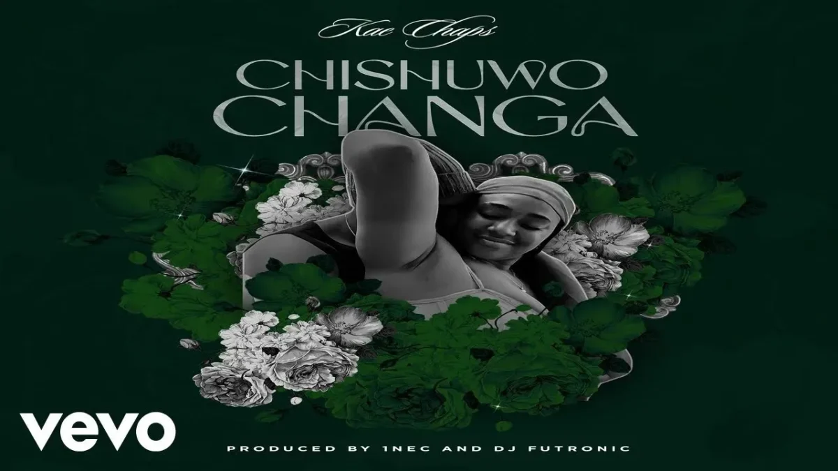 Kae Chaps – Chishuwo Changa Kae Chaps – Chishuwo Changa