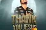 Joepraize – Thank You Jesus