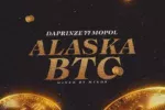 Daprinze 77 Mopol – Alaska BTC Mp3 Download