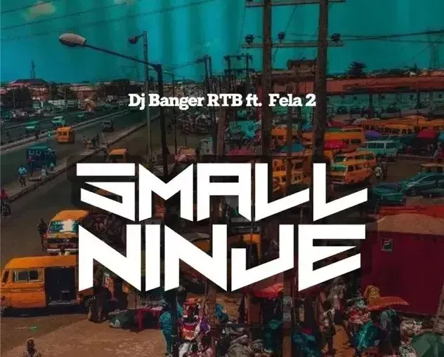 Blackk Beat Music feat. Fela 2 – Small Ninje (DJ Banger RTB Remix) Blackk Beat Music feat. Fela 2 – Small Ninje (DJ Banger RTB Remix)