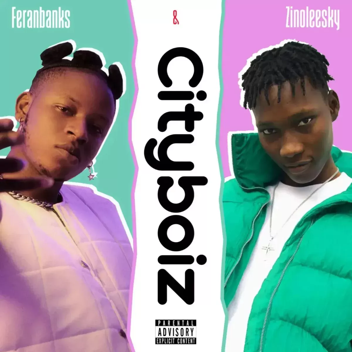 feranbanks & Zinoleesky – Cityboiz feranbanks & Zinoleesky – Cityboiz