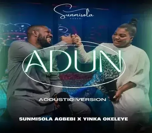 Sunmisola Agbebi & Yinka Okeleye – Adun (Acoustic) Mp3 Download