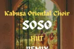 Kabusa Oriental Choir – Soso (HUT Remix)
