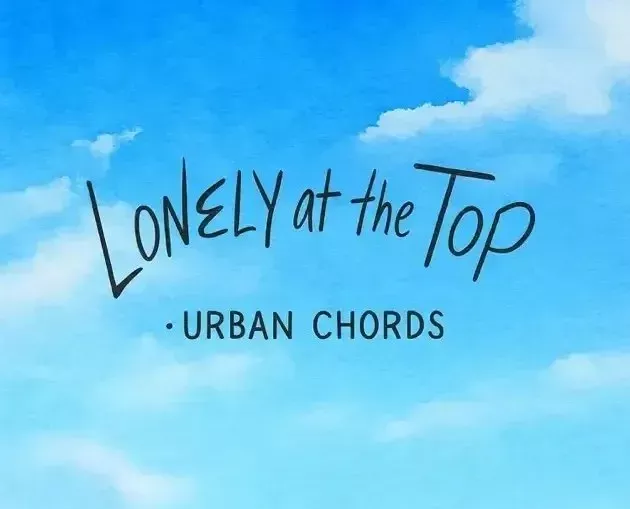 Urban Chords – Lonely at the Top Urban Chords – Lonely at the Top